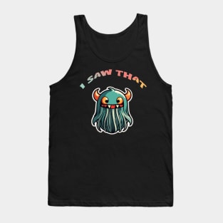 Spaghetti Monster - I saw that! Tank Top